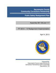Sacramento County Community Corrections Partnership Public Safety Realignment Plan Assembly Bill 109 and 117