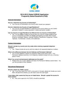 [removed]Global UGRAD Application Frequently Asked Questions (FAQ) General Information How do I determine my Country of Citizenship? • Your Country of Citizenship is the country which issued your passport. How do I de