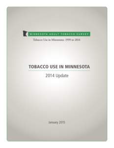 Tobacco Use in Minnesota: 2014 Update JanuaryThis report was prepared by: