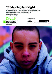 Hidden in plain sight A scoping study into the sexual exploitation of boys and young men in the UK Policy briefing In partnership with