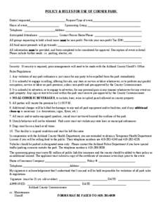 POLICY & RULES FOR USE OF CORNER PARK Date(s) requested________________________ Purpose/Type of event_________________________________ Hours of event______________________ Sponsoring Group:_______________________________