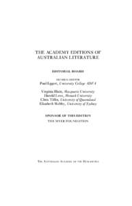 THE ACADEMY EDITIONS OF AUSTRALIAN LITERATURE EDITORIAL BOARD GENERAL EDITOR  Paul Eggert, University College ADFA