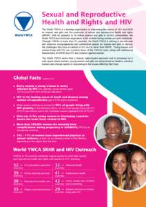 Sexual and Reproductive Health and Rights and HIV The World YWCA is a leading organisation in addressing the impact of HIV and AIDS on women and girls and the promotion of sexual and reproductive health and rights (SRHR)