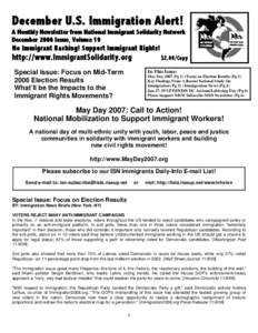 December U.S. Immigration Alert!  A Monthly Newsletter from National Immigrant Solidarity Network December 2006 Issue, Volume 19  No Immigrant Bashing! Support Immigrant Rights!