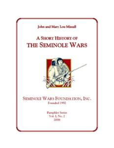 John and Mary Lou Missall  A SHORT HISTORY OF THE SEMINOLE WARS