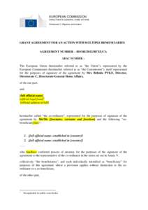 EUROPEAN COMMISSION DIRECTORATE-GENERAL HOME AFFAIRS Directorate C: Migration and borders GRANT AGREEMENT FOR AN ACTION WITH MULTIPLE BENEFICIARIES AGREEMENT NUMBER – HOME/2012/RFXX/CA