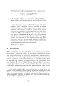 Preference Heterogeneity in Monetary Policy Committees∗ Alessandro Riboni and Francisco J. Ruge-Murcia D´epartement de sciences ´economiques, Universit´e de Montr´eal This short paper employs individual voting reco