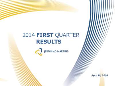 2014 FIRST QUARTER RESULTS February 27,30, 2013