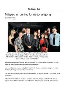 Milspec in running for national gong By HOWARD JONES Oct. 18, 2012, midnight Milspec team members Marg Mulvihill, Cindy Wyatt, Leigh Mulvihill, David Cooper, Wendy Cooper, Sharni Wheatley, Maree Booroff, Kim