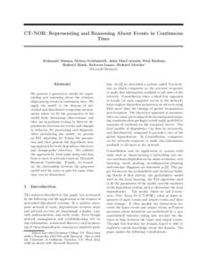 CT-NOR: Representing and Reasoning About Events in Continuous Time Aleksandr Simma, Moises Goldszmidt, John MacCormick, Paul Barham, Richard Black, Rebecca Isaacs, Richard Mortier∗ Microsoft Research