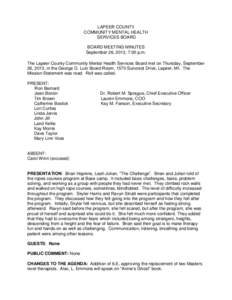 LAPEER COUNTY COMMUNITY MENTAL HEALTH SERVICES BOARD BOARD MEETING MINUTES September 26, 2013, 7:00 p.m. The Lapeer County Community Mental Health Services Board met on Thursday, September