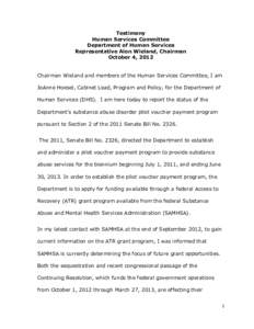 Testimony Human Services Committee Department of Human Services Representative Alon Wieland, Chairman October 4, 2012 Chairman Wieland and members of the Human Services Committee, I am