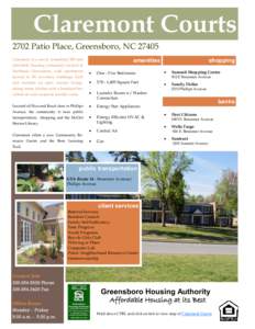 Claremont Courts 2702 Patio Place, Greensboro, NC[removed]amenities Claremont is a newly remodeled 250-unit affordable housing community located in