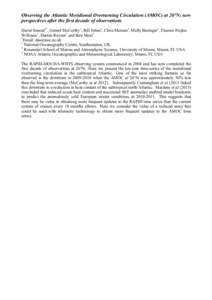 Observing the Atlantic Meridional Overturning Circulation (AMOC) at 26°N: new perspectives after the first decade of observations David Smeed1*, Gerard McCarthy1, Bill Johns2, Chris Meinen3, Molly Baringer3, Eleanor Fra