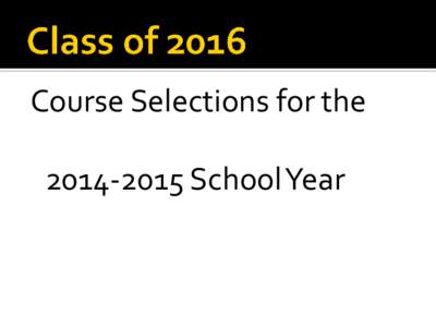Course Selections for the[removed]School Year