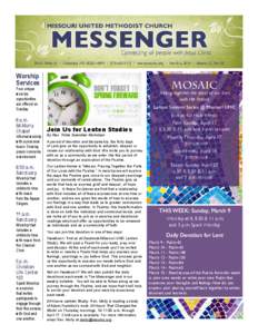 204 S. Ninth St. • Columbia, MO[removed] • [removed] • www.moumc.org • March 6, 2014 • Volume 27, No. 10  Worship Services  MOSAIC