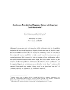 Continuous Time Limits of Repeated Games with Imperfect Public Monitoring1 Drew Fudenberg and David K. Levine2 This version: [removed]First version: [removed]