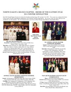 NORTH DAKOTA GRAND CHAPTER - ORDER OF THE EASTERN STAR 2014 WINTER NEWSLETTER Our 2013 Grand Chapter Session was held at the Doublewood Inn, Fargo, ND on June 9-12, [removed]The session was conducted by Sister Cheryl Siiri