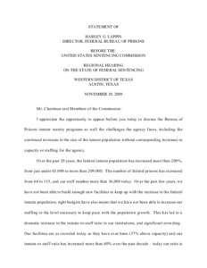 STATEMENT OF HARLEY G. LAPPIN DIRECTOR, FEDERAL BUREAU OF PRISONS BEFORE THE UNITED STATES SENTENCING COMMISSION REGIONAL HEARING