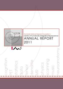 au  CFIN Annual Report 2011, published May 2012 Center of Functionally Integrative Neuroscience (CFIN) Aarhus University / Aarhus University Hospital Aarhus Sygehus, Building 10G, Nørrebrogade 44, DK-8000 Aarhus C, Den