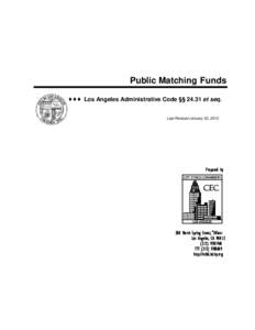 Public Matching Funds ♦♦♦ Los Angeles Administrative Code §§ 24.31 et seq. Last Revised January 30, 2013 Prepared by City Ethics Commission
