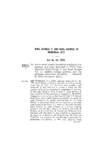 KING GEORGE V AND KING GEORGE VI MEMORIAL ACT. Act No. 26, [removed]An Act to make certain provisions relating to the