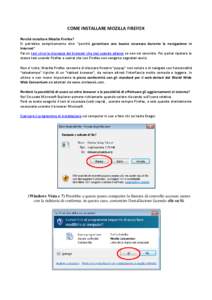 COME INSTALLARE MOZILLA FIREFOX Perchè installare Mozilla Firefox? Si potrebbe semplicemente dire: 