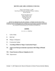 ROUND LAKE AREA SCHOOLS CUSD #116 Notice of the October 11, 2007 Joint Board of Education and School Finance Authority Special Meeting Round Lake High School Library Media Center