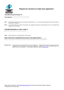 Request for renewal of a trade mark registration  Trade Marks Electronic Record T8 Your reference  Note 1