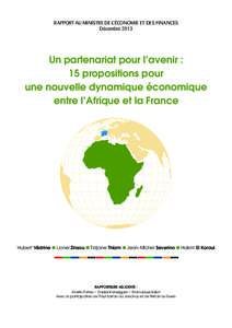 RAPPORT AU MINISTRE DE L’ÉCONOMIE ET DES FINANCES Décembre 2013 Un partenariat pour l’avenir : 15 propositions pour une nouvelle dynamique économique