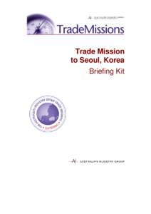 Trade Mission to Seoul, Korea Briefing Kit Travel Contacts For travel advice to Korea visit: