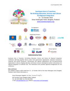 As of 4 September[removed]Southeast Asia in Transition: Re-thinking Education, Science and Culture for Regional Integration 21 – 22 October 2014