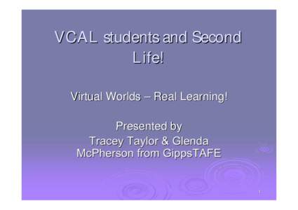 Flexible learning / Victorian Certificate of Applied Learning / E-learning / Central Gippsland Institute of TAFE / Education / Distance education / Experiential learning