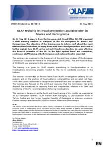 PRESS RELEASE No[removed]May 2014 OLAF training on fraud prevention and detection in Bosnia and Herzegovina