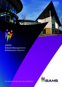 iSAMS School Management Information System In search of educational excellence