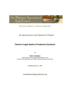 University of Arkansas · Division of Agriculture  An Agricultural Law Research Project Farmer’s Legal Guide to Production Contracts