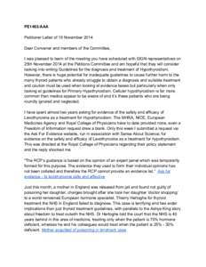 PE1463/AAA Petitioner Letter of 19 November 2014 Dear Convener and members of the Committee, I was pleased to learn of the meeting you have scheduled with SIGN representatives on 25th November 2014 at the Petitions Commi