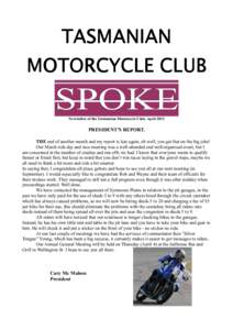 TASMANIAN MOTORCYCLE CLUB SPOKE Newsletter of the Tasmanian Motorcycle Club. April 2013