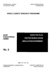 Earth / Physical oceanography / World Ocean Circulation Experiment / National Oceanographic Data Center / World Climate Research Programme / Global climate model / Climate model / Global Climate Observing System / Climatology / Oceanography / Atmospheric sciences