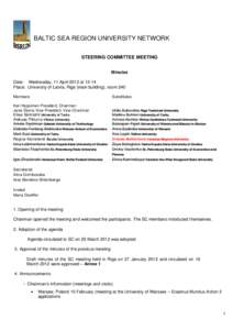1  BALTIC SEA REGION UNIVERSITY NETWORK STEERING COMMITTEE MEETING Minutes Date: Wednesday, 11 April 2012 at 12-14
