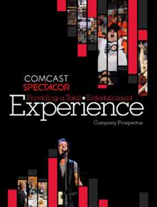 Company Prospectus  Our Message .  .  .  .  .  .  .  .  .  .  .  .  .  .  .  .  .  .  .  .  . 1 History And Evolution .  .  .  .  .  .  .  .  .  .  .  . 2-3 Comcast-Spectacor Organizational Chart .  .  .  .  .  .  .  . 