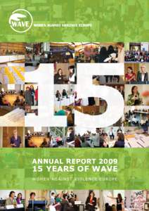 Annual ReportYears of WAVE Women Against Violence Europe  IN 2009, WAVE WAS FUNDED BY: