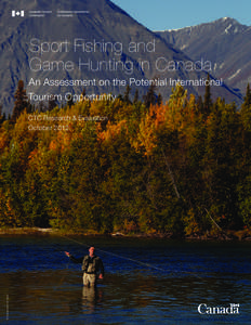 Sport Fishing and Game Hunting in Canada An Assessment on the Potential International Tourism Opportunity  © Government of Yukon
