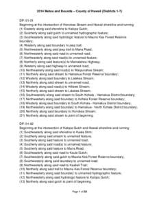 2014 Metes and Bounds – County of Hawaii (Districts 1-7) DP: 01-01 Beginning at the intersection of Honokea Stream and Hawaii shoreline and running (1) Easterly along said shoreline to Kalopa Gulch; (2) Southerly along