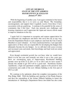 CITY OF CHUBBUCK STATE OF THE CITY ADDRESS MAYOR STEVEN M. ENGLAND January 8th 2013 With the beginning of another year, I am again reminded of the honor and responsibility that it is to serve as your Mayor. The friendshi