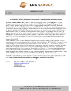 NEWS RELEASE July 3, 2013 For Immediate Release  iLOOKABOUT Corp. Announces Conversion of Unpaid Dividends to Common Shares