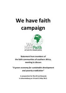 We have faith campaign Statement from members of the faith communities of southern Africa, meeting to discuss