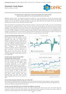 Embargoed for release: Thursday, August 9, 2012, at 12 noon C.E.S.T. (Brussels), 11 am B.S.T. (London)  Chemicals Trends Report Monthly summary, JulyEU chemicals sector output drops 2.1 per cent through first five