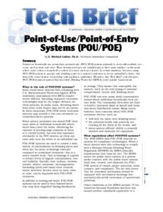 A NATIONAL DRINKING WATER CLEARINGHOUSE FACT SHEET  Point-of-Use/Point-of-Entry Systems (POU/POE) by Z. Michael Lahlou, Ph.D., Technical Assistance Consultant