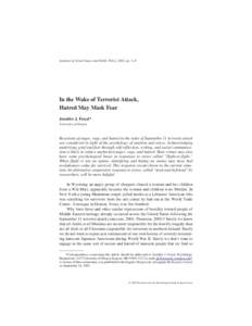 Analyses of Social Issues and Public Policy, 2002, pp. 5–8  In the Wake of Terrorist Attack, Hatred May Mask Fear Jennifer J. Freyd* University of Oregon